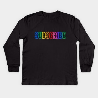 Subscribe Rainbow Kids Long Sleeve T-Shirt